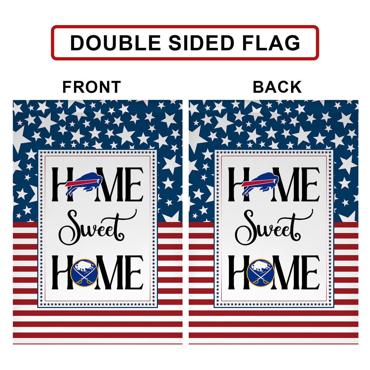 Home Sweet Home Flag - Buffalo B And Buffalo SB