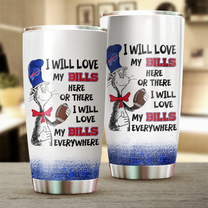 I Will Love Buffalo Football Here Or There Tumbler
