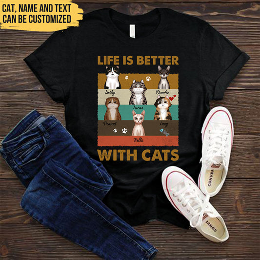 Life Is Better With Cats - Personalized Shirt