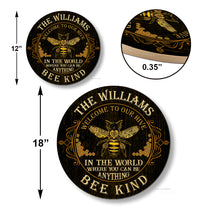 Personalized In The World Where You Can Be Anything Bee Kind Wood Round Sign