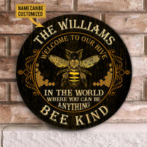 Personalized In The World Where You Can Be Anything Bee Kind Wood Round Sign