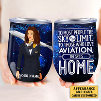 Personalized Flight Attendant The Sky Is Home Wine Tumbler