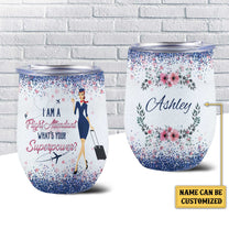 Personalized I'm A Flight Attendant What's Your Superpower Wine Tumbler