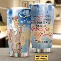 Personalized And I Think To Myself What A Wonderful World Flight Attendant Tumbler