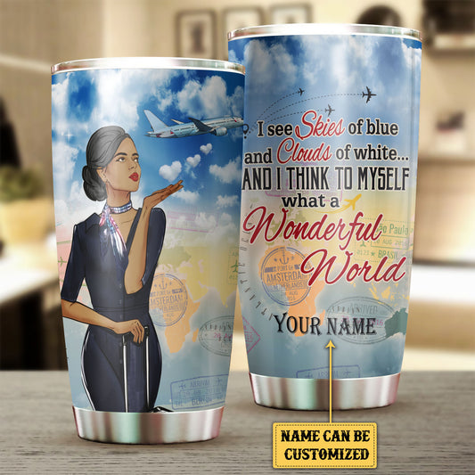 Personalized And I Think To Myself What A Wonderful World Flight Attendant Tumbler