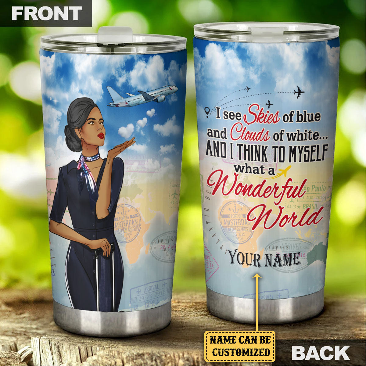 Personalized And I Think To Myself What A Wonderful World Flight Attendant Tumbler