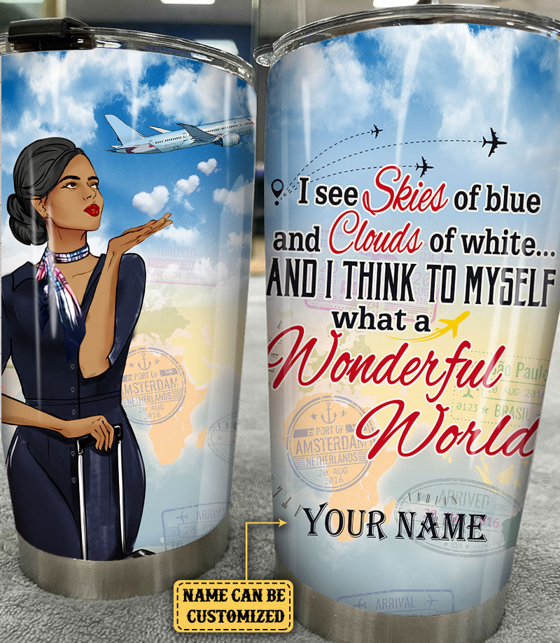 Personalized And I Think To Myself What A Wonderful World Flight Attendant Tumbler