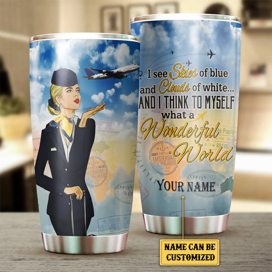 Personalized And I Think To Myself What A Wonderful World Flight Attendant Tumbler