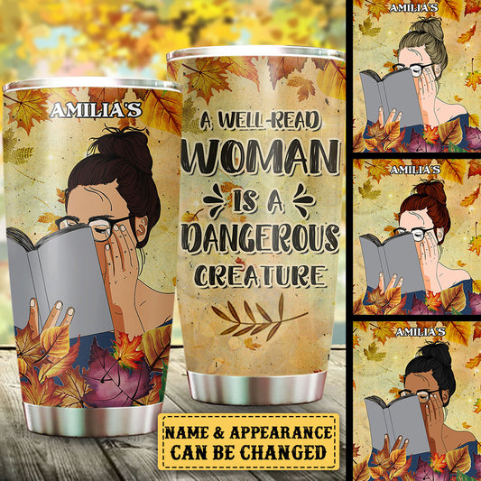 Personalized A Well-Read Woman Is A Dangerous Creature Tumbler
