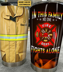 Personalized In This Family No One Fight Alone Firefighter Tumbler