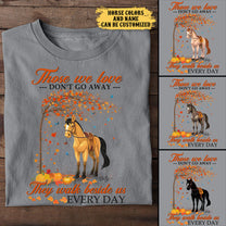 Those We Love Don't Go Away - Personalized Horse Shirt