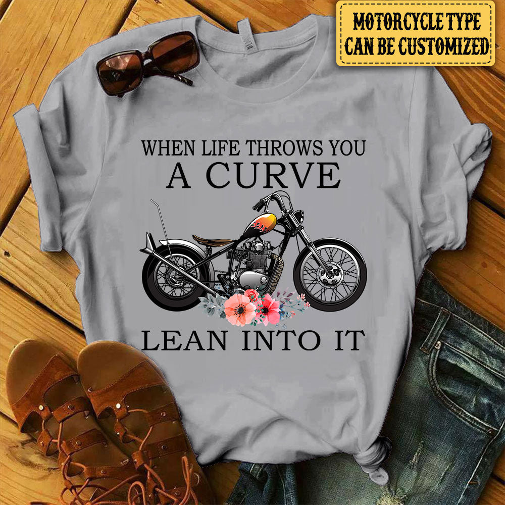 Personalized When Life Throws You A Curve Lean Into It Motorcycle Shirt