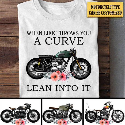 Personalized When Life Throws You A Curve Lean Into It Motorcycle Shirt