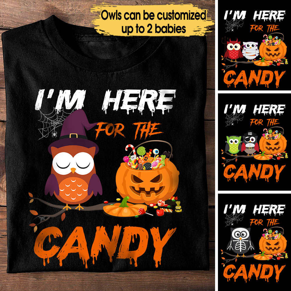 I'm Here For The Candy - Personalized Owl Halloween Shirt