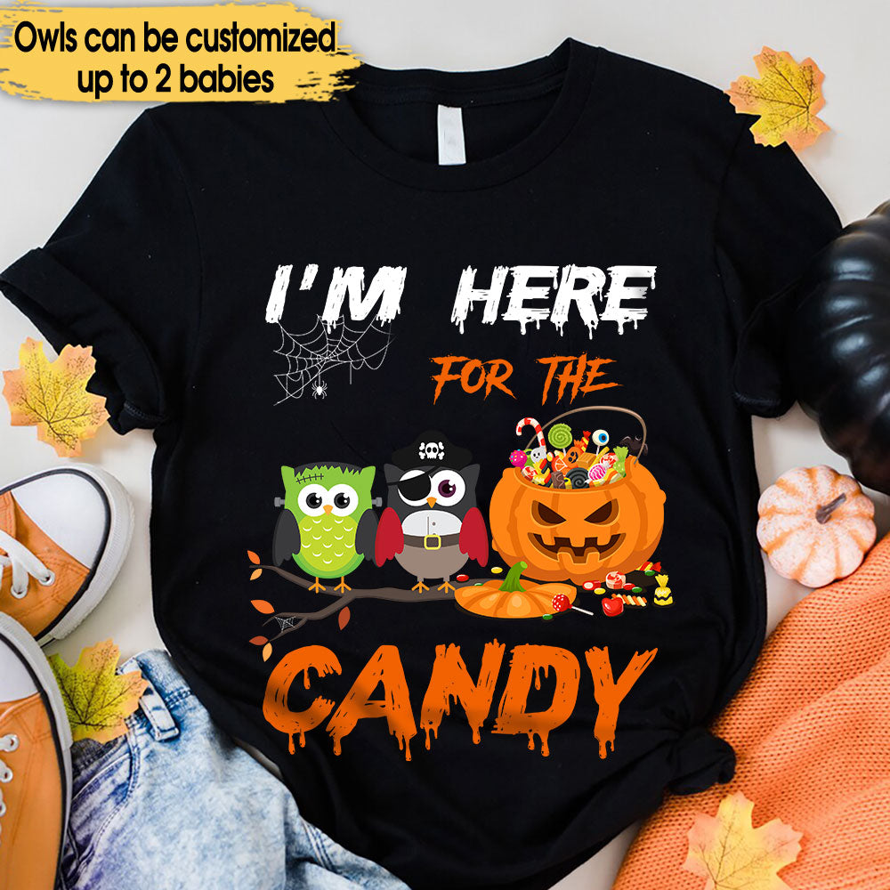 I'm Here For The Candy - Personalized Owl Halloween Shirt