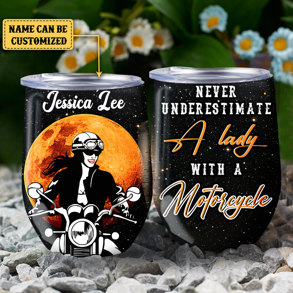 Personalized Never Underestimate A Lady With A Motorcycle Wine Tumbler