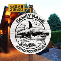 Personalized Shark Welcome You Looks Delicious Wood Round Sign