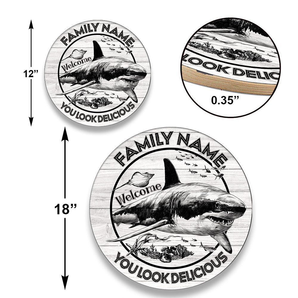 Personalized Shark Welcome You Looks Delicious Wood Round Sign