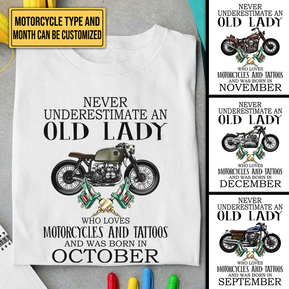 Personalized Never Underestimate An Old Lady Who Loves Motorcycles And Tattoos Birthday Shirt