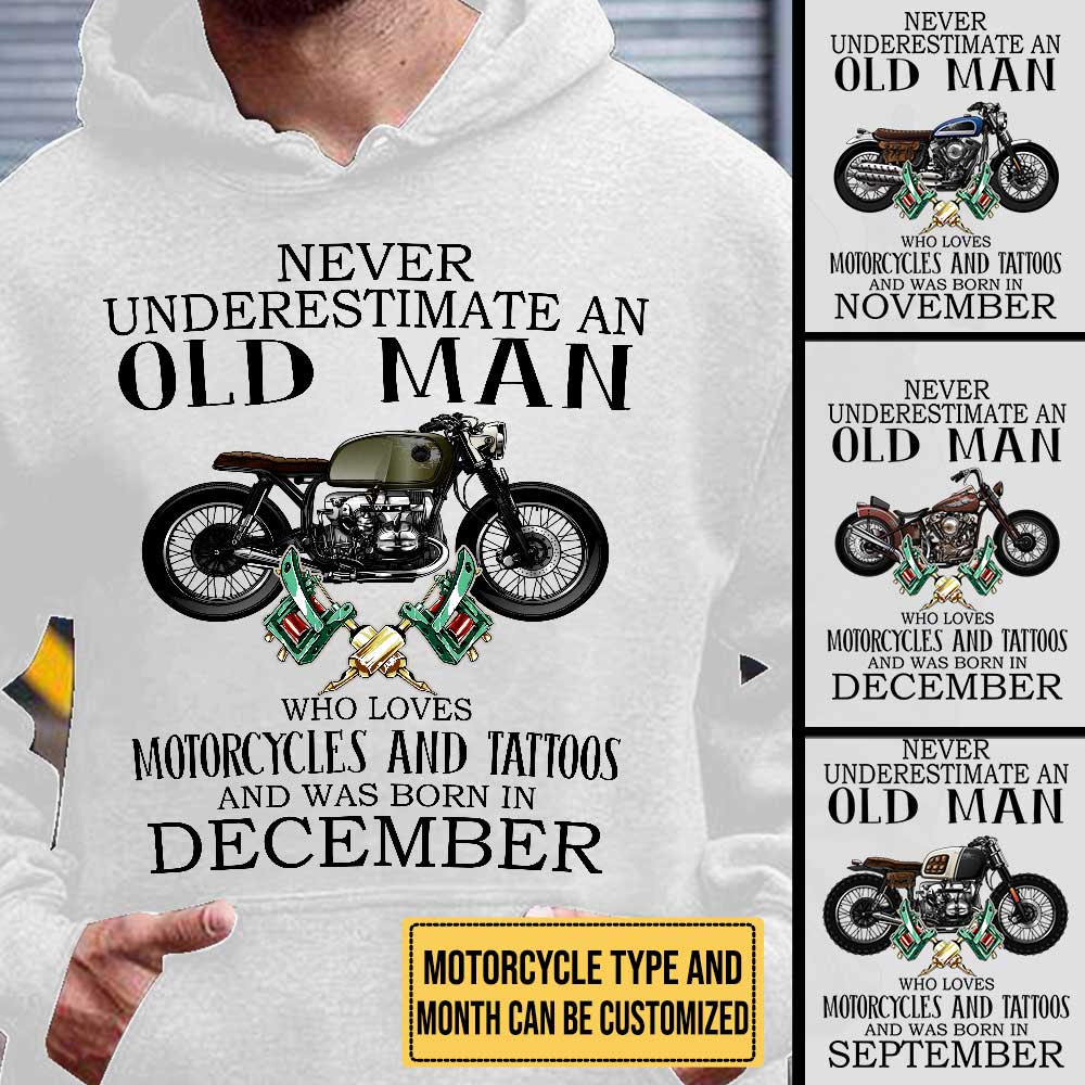 Personalized Never Underestimate An Old Man Who Loves Motorcycles And Tattoos Birthday Shirt