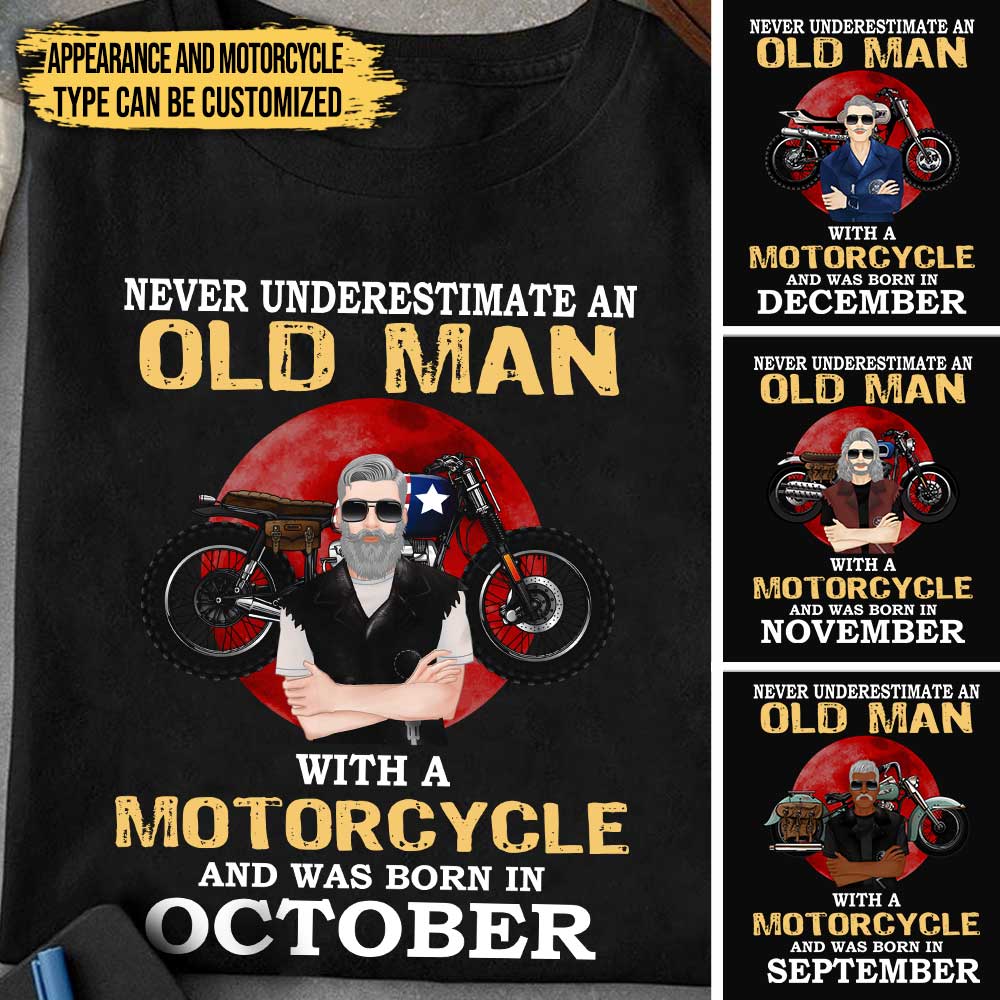 Never Underestimate An Old Man With A Motorcycle - Personalized Birthday Shirt