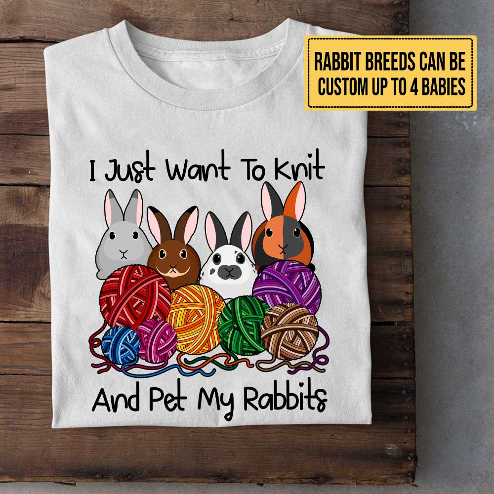 Personalized I Just Want To Knit And Pet My Rabbits Shirt