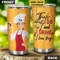 Personalized That's What I Do I Cook I drink And I Know Things Cook Tumbler