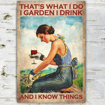 That's What I Do I Garden I drink Classic Metal Sign