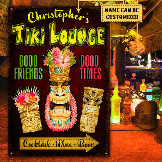 Personalized Tiki Lounge Good Friends Good Times Metal Sign