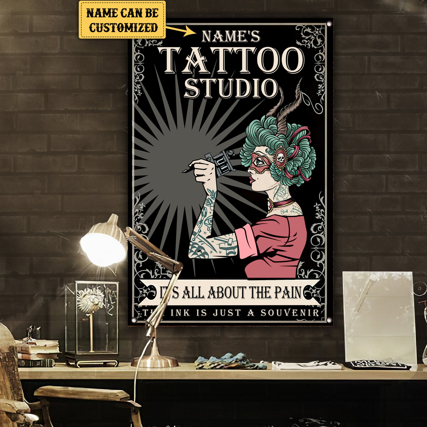 Personalized Tattoo Studio It's All About The Pain The Ink Is Just A Souvenir Metal Sign