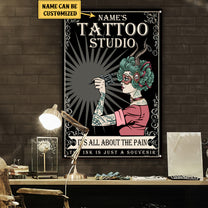 Personalized Tattoo Studio It's All About The Pain The Ink Is Just A Souvenir Metal Sign