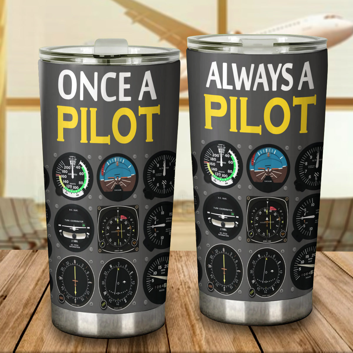 Once A Pilot Always Pilot Tumbler